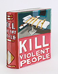 Jean Lowe, Kill Violent People