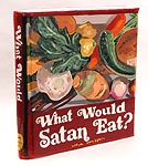 Jean Lowe, What Would Satan Eat?
